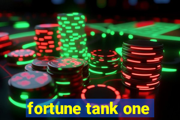 fortune tank one